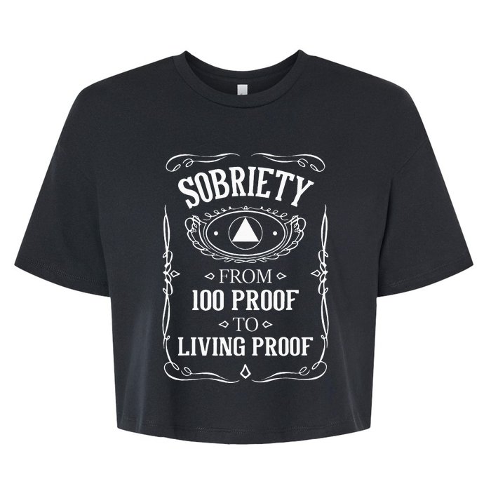 Living Proof Sobriety Anniversary Sober AA NA Recovery Bella+Canvas Jersey Crop Tee