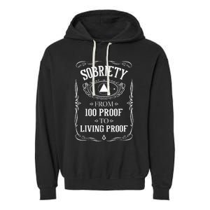 Living Proof Sobriety Anniversary Sober Aa Na Recovery Garment-Dyed Fleece Hoodie