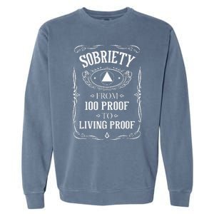 Living Proof Sobriety Anniversary Sober Aa Na Recovery Garment-Dyed Sweatshirt