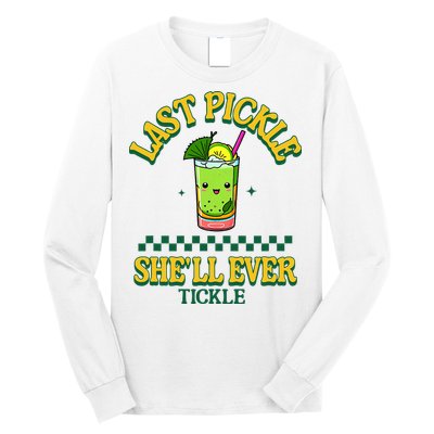 Last Pickle SheLl Ever Tickle Bachelorette Party Long Sleeve Shirt
