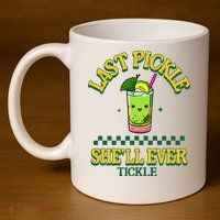 Last Pickle SheLl Ever Tickle Bachelorette Party 11oz C Handle Ceramic Mug