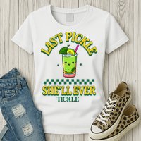 Last Pickle SheLl Ever Tickle Bachelorette Party Womens T-Shirt