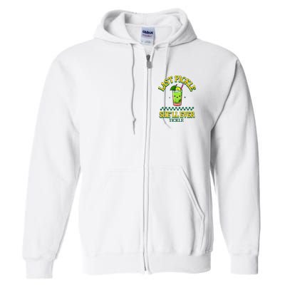 Last Pickle SheLl Ever Tickle Bachelorette Party Full Zip Hoodie