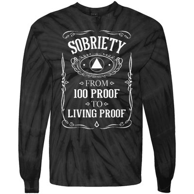 Living Proof Sobriety Anniversary Sober AA NA Recovery Tie-Dye Long Sleeve Shirt