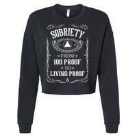 Living Proof Sobriety Anniversary Sober AA NA Recovery Cropped Pullover Crew