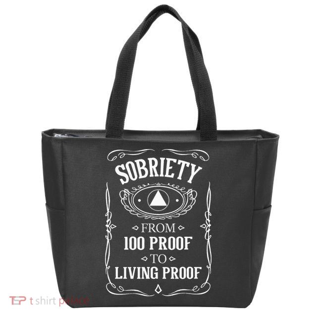 Living Proof Sobriety Anniversary Sober AA NA Recovery Zip Tote Bag