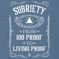 Living Proof Sobriety Anniversary Sober AA NA Recovery Garment-Dyed Sweatshirt