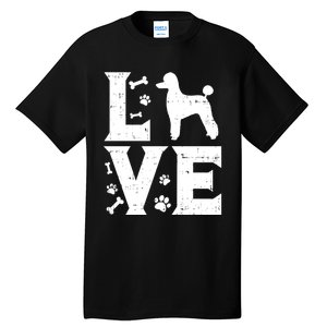 Love Poodle Standard Miniature Toy Pet Dog Lover Owner Gift Cute Gift Tall T-Shirt