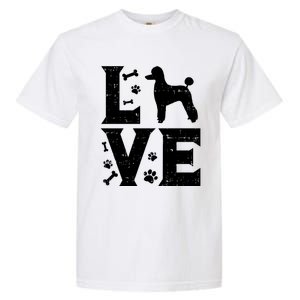 Love Poodle Standard Miniature Toy Pet Dog Lover Owner Gift Cute Gift Garment-Dyed Heavyweight T-Shirt