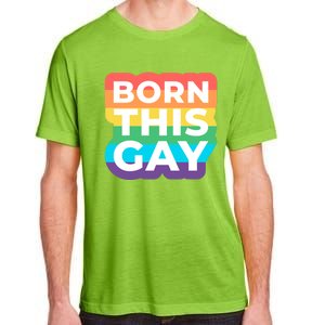 Lgbtq Pride Stonewall Born This Gay Great Gift Adult ChromaSoft Performance T-Shirt