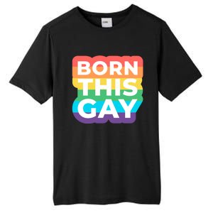 Lgbtq Pride Stonewall Born This Gay Great Gift Tall Fusion ChromaSoft Performance T-Shirt