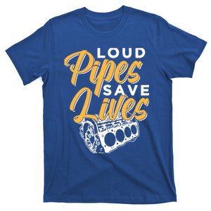 Loud Pipes Save Lives Mechanic Car Tools Garage Hobby Meaningful Gift T-Shirt