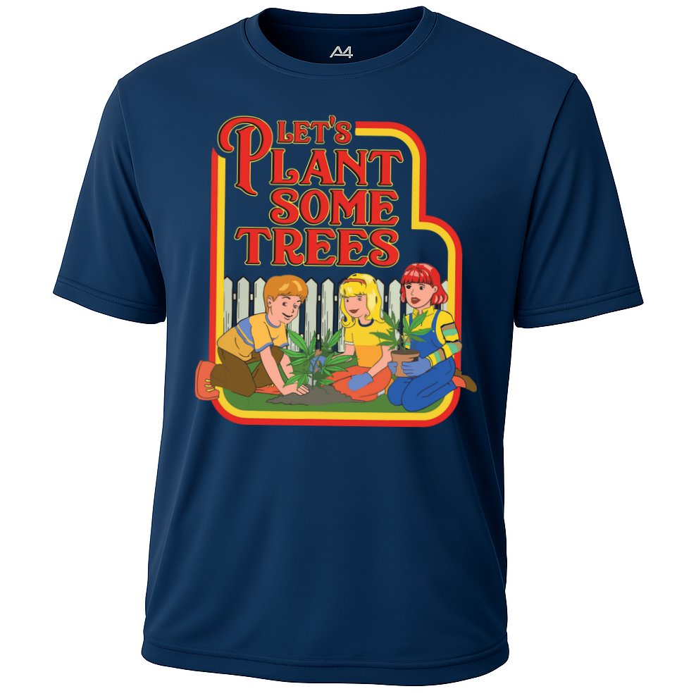 Let’s Plant Some Trees Cannabis Humor Marijuana Funny Weed Performance Shirt