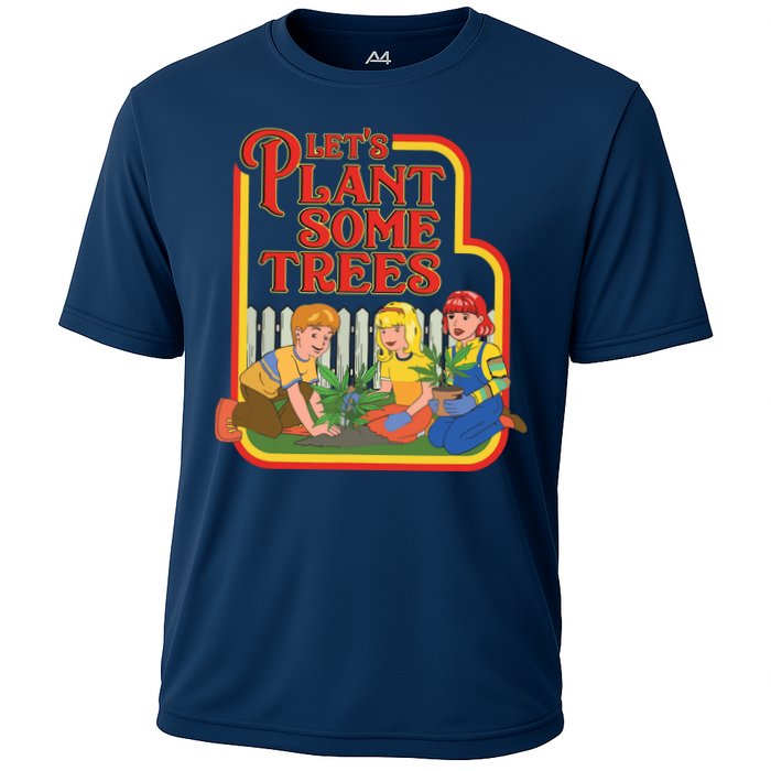 Let’s Plant Some Trees Cannabis Humor Marijuana Funny Weed Cooling Performance Crew T-Shirt