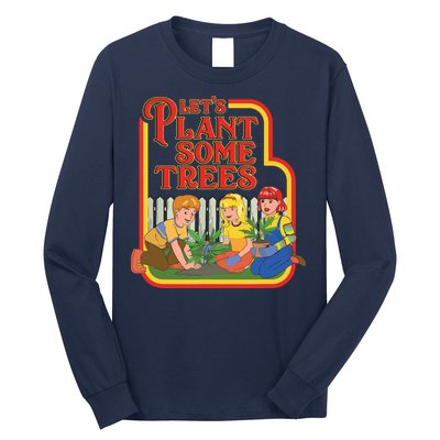 Let’s Plant Some Trees Cannabis Humor Marijuana Funny Weed Long Sleeve Shirt