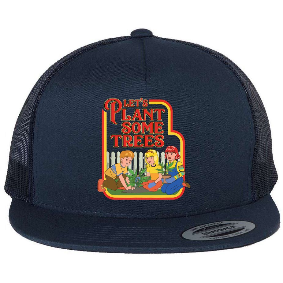 Let’s Plant Some Trees Cannabis Humor Marijuana Funny Weed Flat Bill Trucker Hat