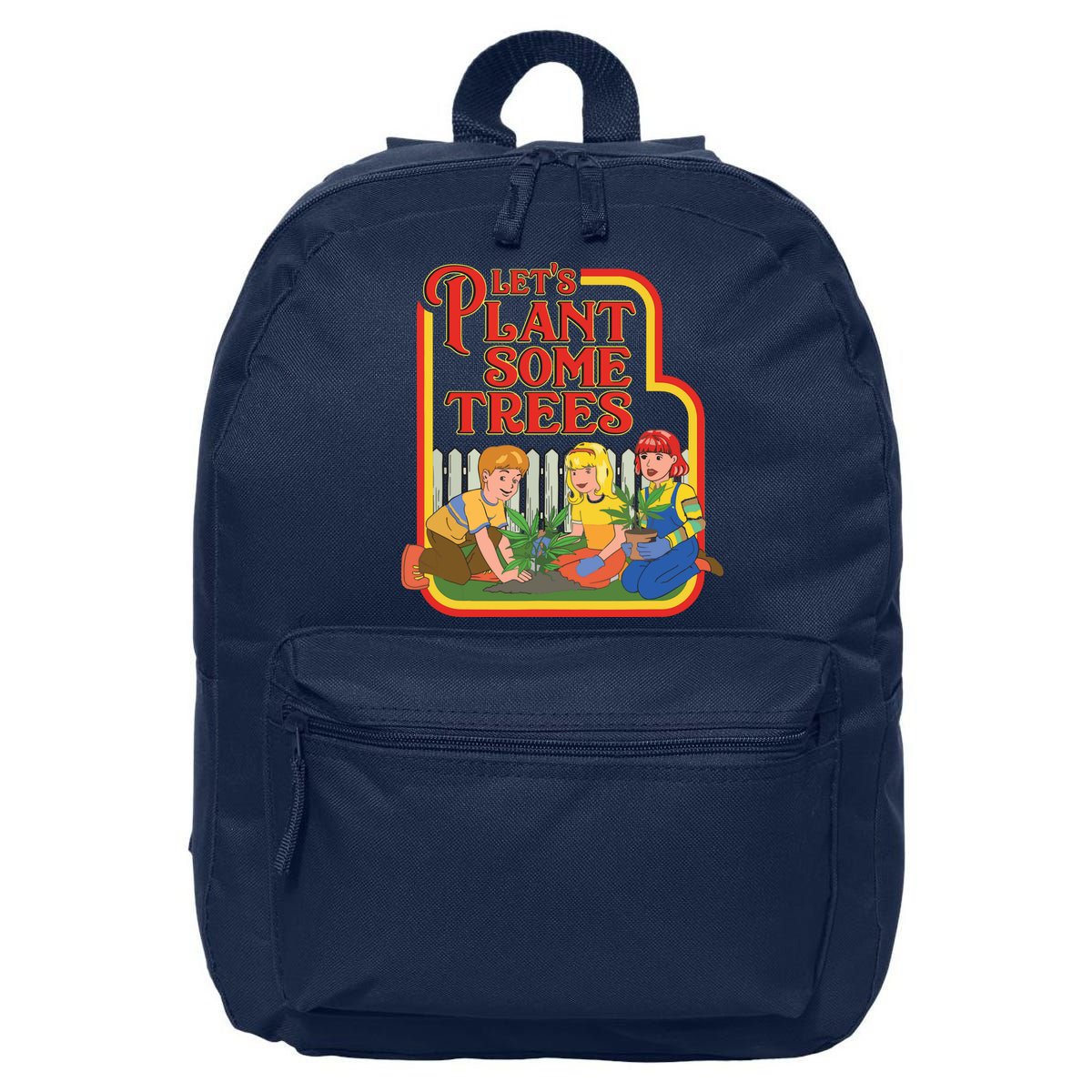 Let’s Plant Some Trees Cannabis Humor Marijuana Funny Weed 16 in Basic Backpack