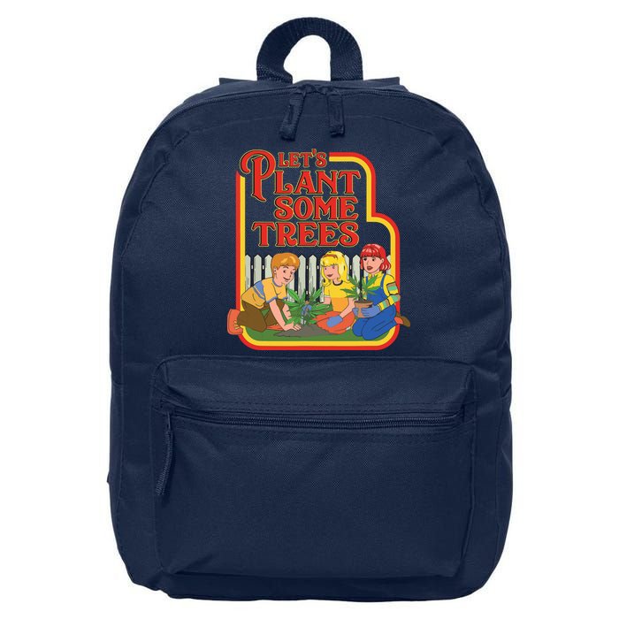 Let’s Plant Some Trees Cannabis Humor Marijuana Funny Weed 16 in Basic Backpack