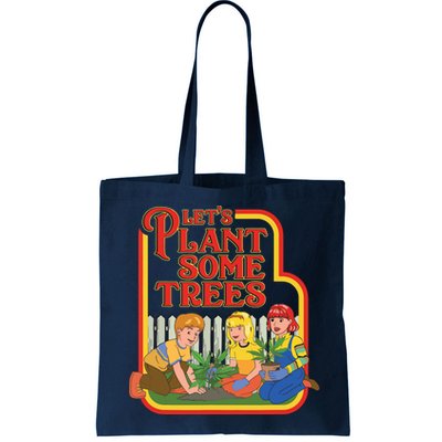 Let’s Plant Some Trees Cannabis Humor Marijuana Funny Weed Bag