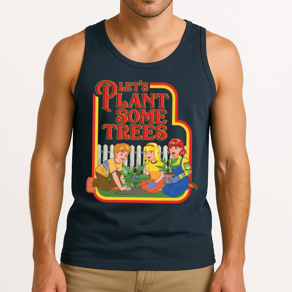 Let’s Plant Some Trees Cannabis Humor Marijuana Funny Weed Tank Top