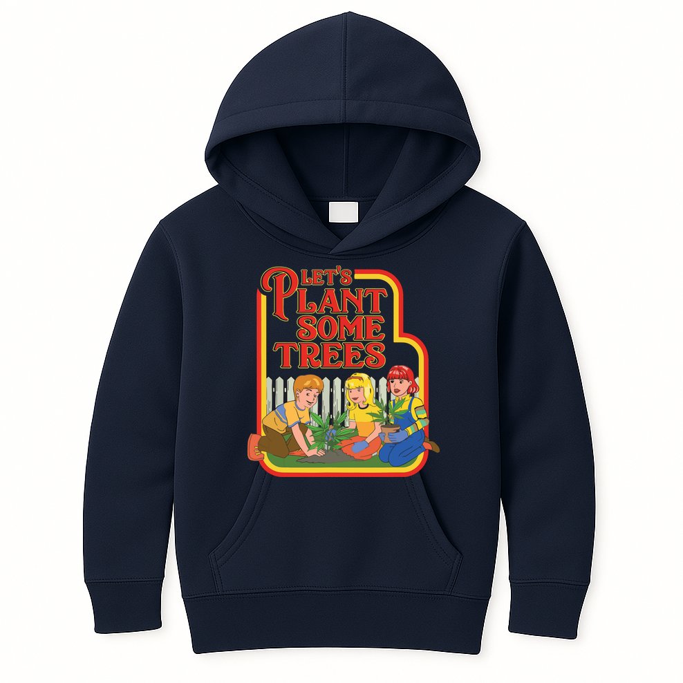 Let’s Plant Some Trees Cannabis Humor Marijuana Funny Weed Kids Hoodie