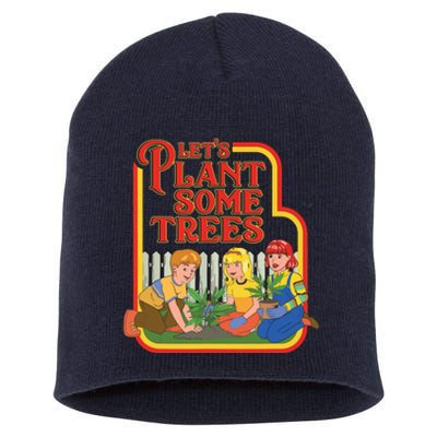 Let’s Plant Some Trees Cannabis Humor Marijuana Funny Weed Short Acrylic Beanie