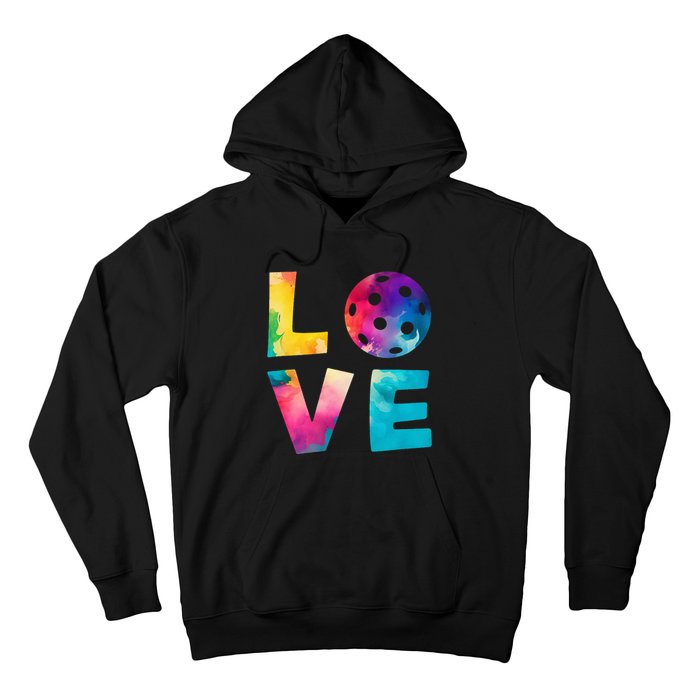 Love Pickleball Tie Dye For Man Woman Hoodie