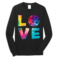 Love Pickleball Tie Dye For Man Woman Long Sleeve Shirt