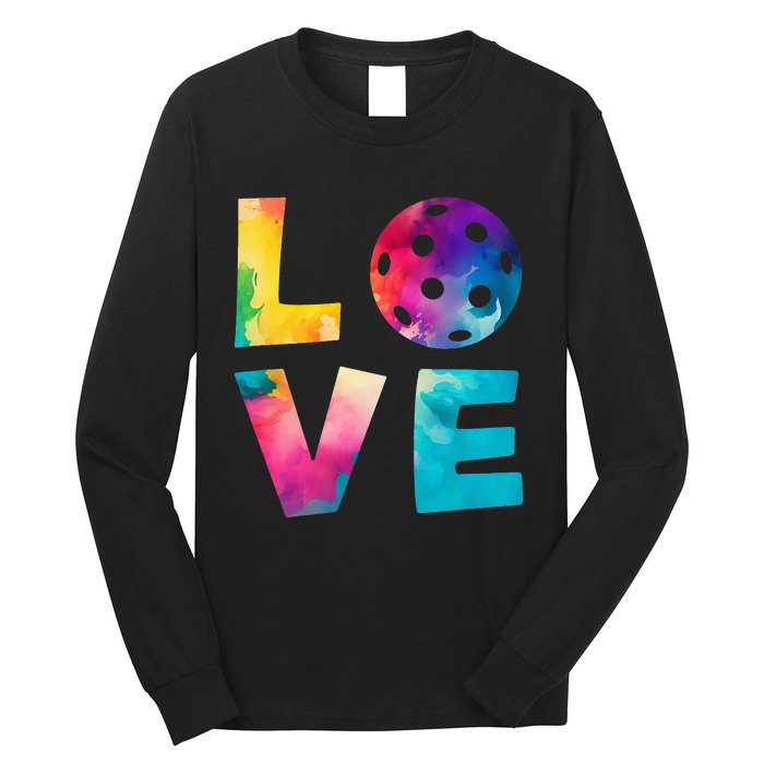 Love Pickleball Tie Dye For Man Woman Long Sleeve Shirt