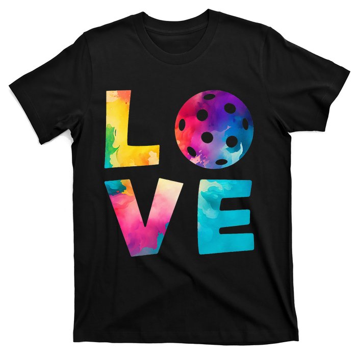 Love Pickleball Tie Dye For Man Woman T-Shirt