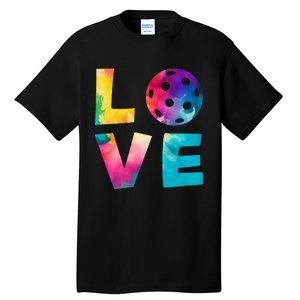 Love Pickleball Tie Dye For Man Woman Tall T-Shirt