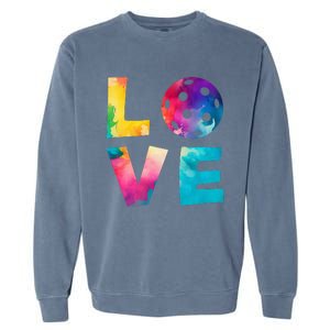 Love Pickleball Tie Dye For Man Woman Garment-Dyed Sweatshirt