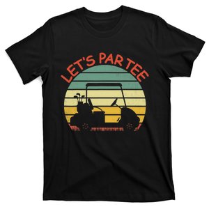 Let's Par Tee Golf Ball With Tee Pin Funny Golf Club T-Shirt