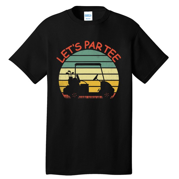 Let's Par Tee Golf Ball With Tee Pin Funny Golf Club Tall T-Shirt