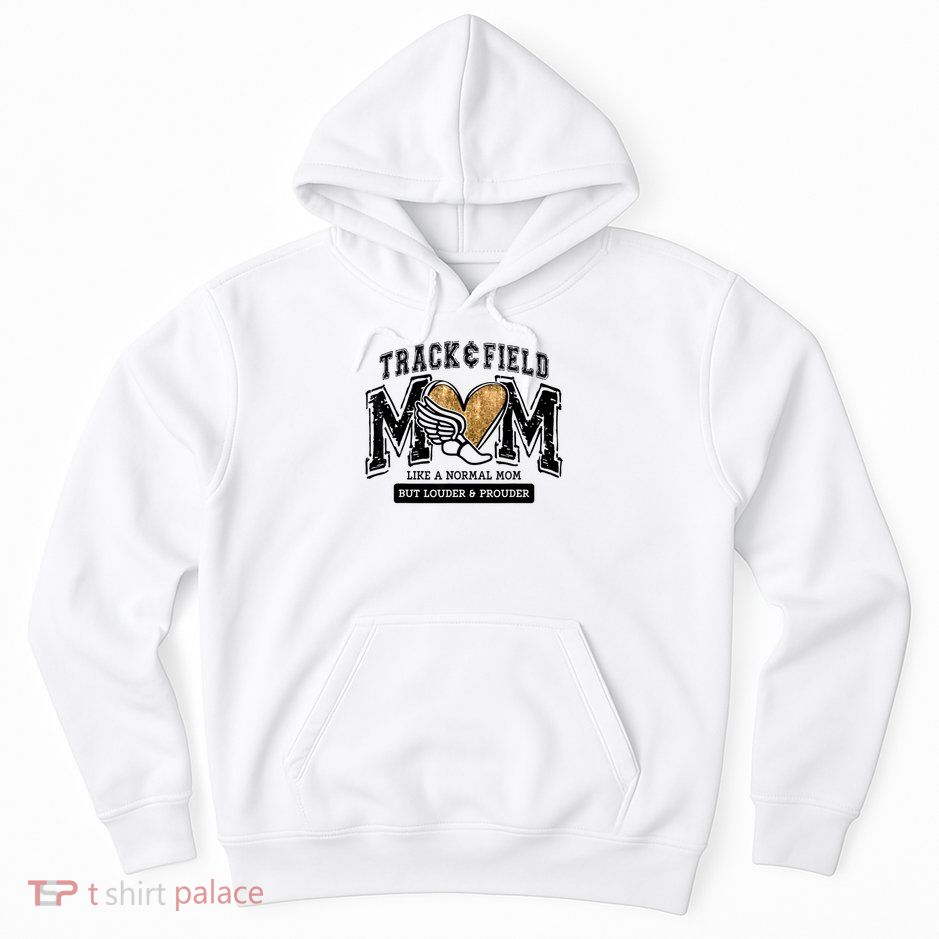 Loud Proud Track Mom Runner Track And Field Mama Hoodie