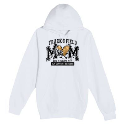 Loud Proud Track Mom Runner Track And Field Mama Premium Pullover Hoodie
