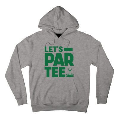 Lets Par Tee Golf Tall Hoodie