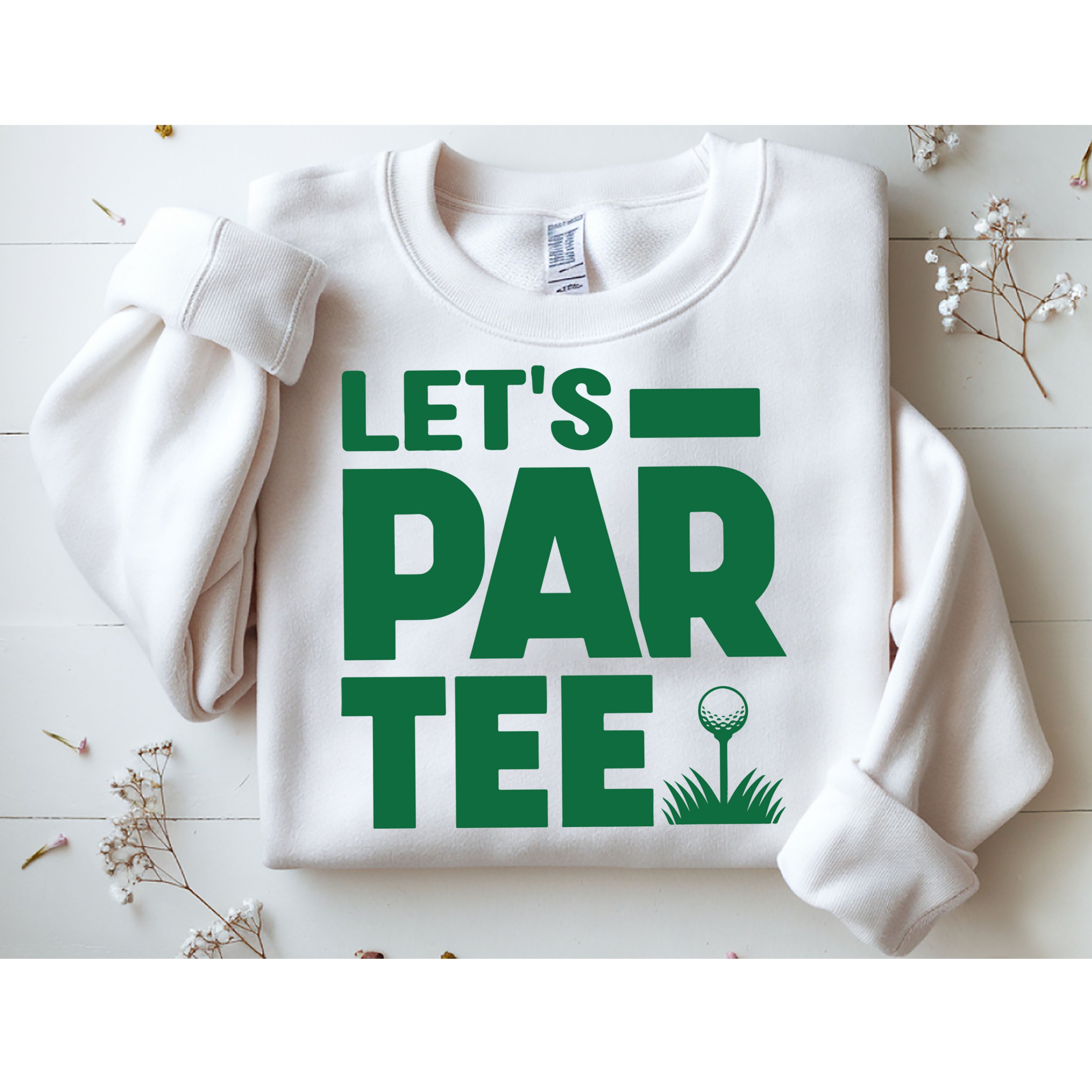 Lets Par Tee Golf Sweatshirt
