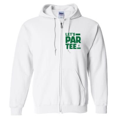 Lets Par Tee Golf Full Zip Hoodie