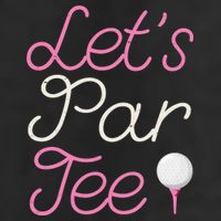 Lets Par Tee Funny Party Golf Garment-Dyed Heavyweight T-Shirt