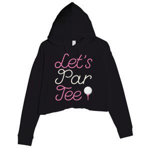 Lets Par Tee Funny Party Golf Crop Fleece Hoodie