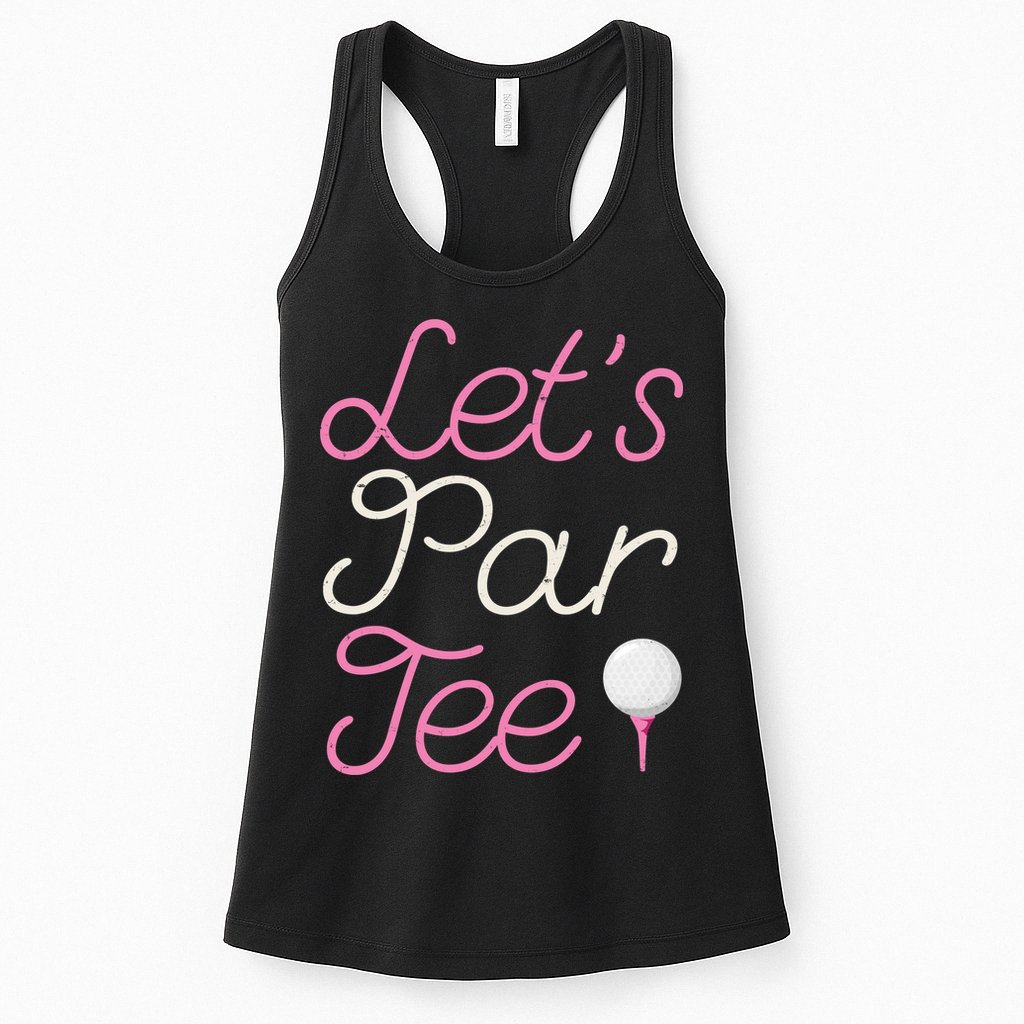 Lets Par Tee Funny Party Golf Womens Tank Top