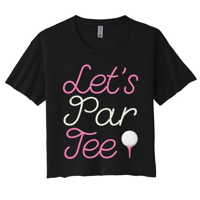 Lets Par Tee Funny Party Golf Crop Top
