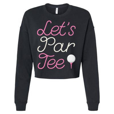 Lets Par Tee Funny Party Golf Cropped Pullover Crew