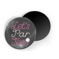 Lets Par Tee Funny Party Golf Magnet