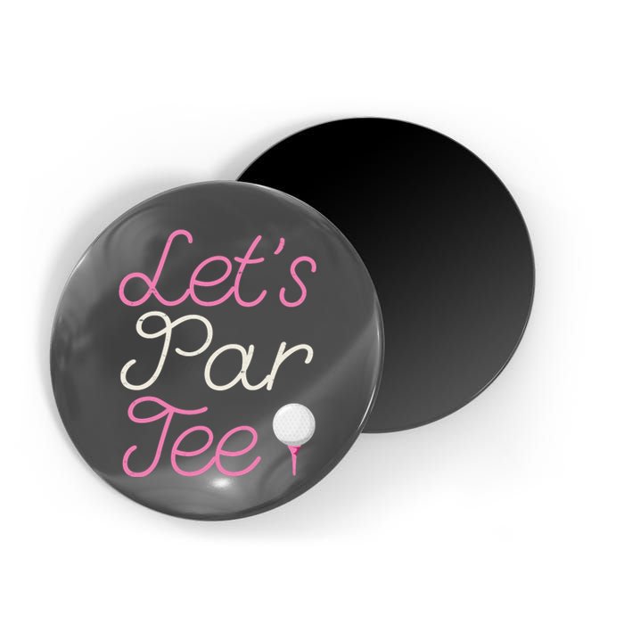 Lets Par Tee Funny Party Golf Magnet