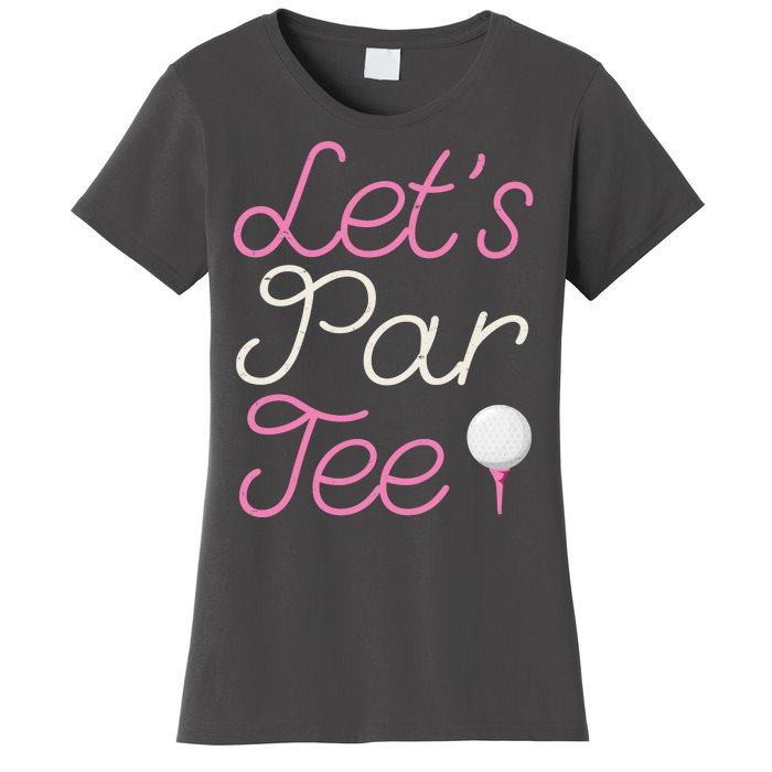 Lets Par Tee Funny Party Golf Women's T-Shirt