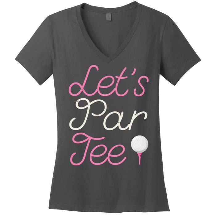 Lets Par Tee Funny Party Golf Women's V-Neck T-Shirt