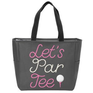 Lets Par Tee Funny Party Golf Zip Tote Bag