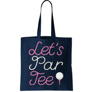 Lets Par Tee Funny Party Golf Tote Bag